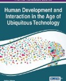 Human Development and Interaction in the Age of Ubiquitous Technology