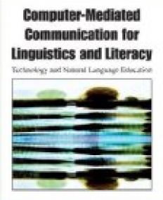 Computer-Mediated Communication for Linguistics and Literacy: Technology and Natural Language Education