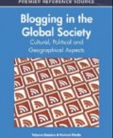 Blogging in the Global Society: Cultural, Political and Geographical Aspects