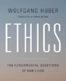 Ethics : The Fundamental Questions of Our Lives