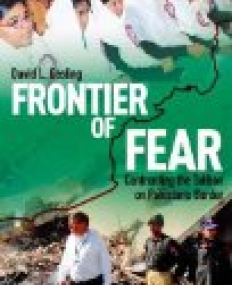 Frontier of Fear : Confronting the Taliban on Pakistan's Border