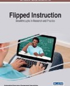 Flipped Instruction: Breakthroughs in Research and Practice