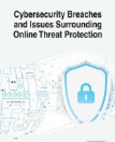 Cybersecurity Breaches and Issues Surrounding Online Threat Protection