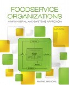 FOODSERVICE ORGANIZATIONS:A MANAGERIAL AND SYSTEMS APPROACH:          INTERNATIONAL EDITION