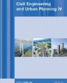 Civil Engineering and Urban Planning IV: Proceedings of the 4th International Conference on Civil Engineering and Urban Planning, Beijing, China, 25-