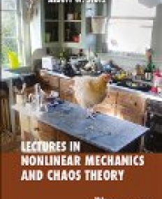 Lectures in Nonlinear Mechanics and Chaos Theory