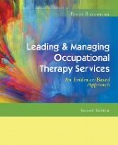 Leading & Managing Occupational Therapy Services: An Evidence-Based Approach 2nd Edition