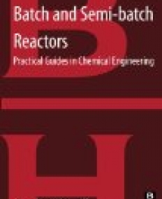 Batch and Semi-batch Reactors