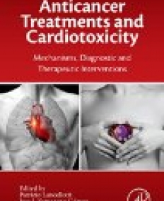 Anti-cancer Treatments and Cardiotoxicity