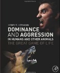 Dominance and Aggression in Humans and Other Animals