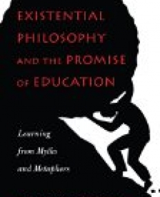 Existential Philosophy and the Promise of Education