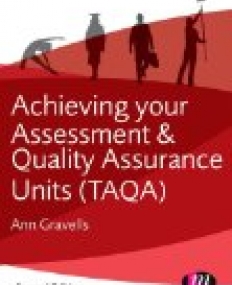 Achieving your Assessment and Quality Assurance Units (TAQA)