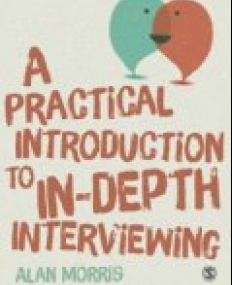 A Practical Introduction to In-depth Interviewing