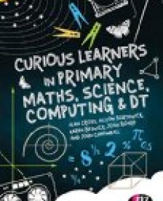 Curious Learners in Primary Maths, Science, Computing and DT