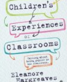 Childrenâ€™s experiences of classrooms