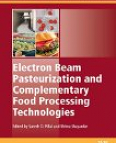 Electron Beam Pasteurization and Complementary Food Processing Technologies