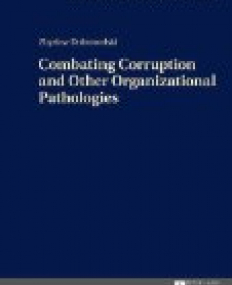 Combating Corruption and Other Organizational Pathologies