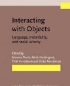 Interacting with Objects. Language, materiality, and social activity.