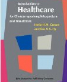 Introduction to Healthcare for Chinese-speaking Interpreters and Translators.