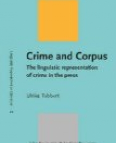 Crime and Corpus. The linguistic representation of crime in the press.