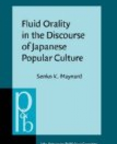 Fluid Orality in the Discourse of Japanese Popular Culture.