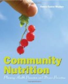 Community Nutrition: Planning Health Promotion And Disease Prevention