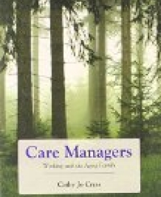 Care Managers: Working with the Aging Family