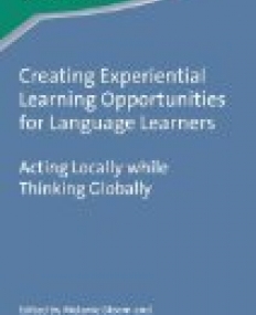 Creating Experiential Learning Opportunities for Language Learners