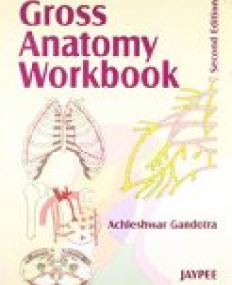 Gross Anatomy 2006: Workbook