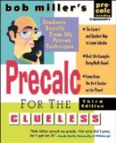 Bob Miller'S Pre-Calc For The Clueless,, 3/ed