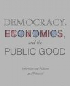 Democracy, Economics, and the Public Good: Informational Failures and Potential