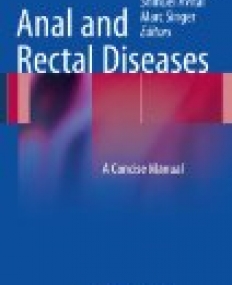 Anal and Rectal Diseases: A Concise Manual