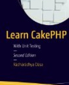 Learn CakePHP: With Unit Testing, 2/ed