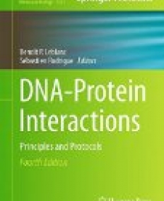 DNA-Protein Interactions: Principles and Protocols, 4/ed