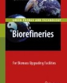 Biorefineries: For Biomass Upgrading Facilities