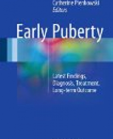 Early Puberty: Latest Findings, Diagnosis, Treatment, Long-term Outcome