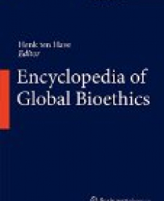 Encyclopedia of Global Bioethics