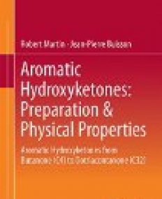 Aromatic Hydroxyketones: Preparation & Physical Properties: Aromatic Hydroxyketones from Butanone (C4) to Dotriacontanone (C32)