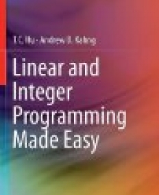 Linear and Integer Programming Made Easy