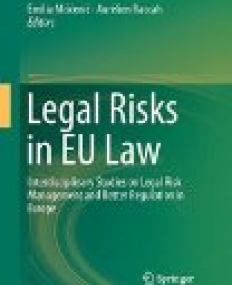 Legal Risks in EU Law: Interdisciplinary Studies on Legal Risk Management and Better Regulation in Europe