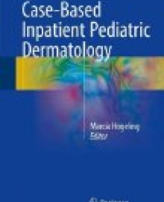 Case-Based Inpatient Pediatric Dermatology