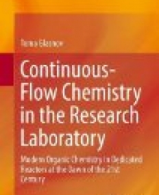 Continuous-Flow Chemistry in the Research Laboratory: Modern Organic Chemistry in Dedicated Reactors at the Dawn of the 21st Century