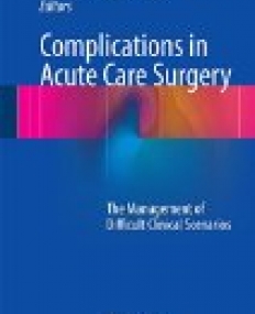 Complications in Acute Care Surgery: The Management of Difficult Clinical Scenarios