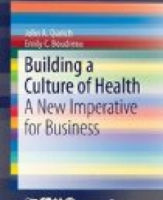 Building a Culture of Health: A New Imperative for Business