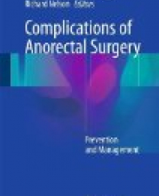 Complications of Anorectal Surgery: Prevention and Management