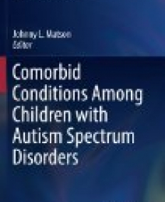 Comorbid Conditions Among Children with Autism Spectrum Disorders