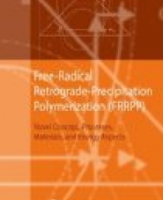 Free-Radical Retrograde-Precipitation Polymerization (FRRPP): Novel Concept, Processes, Materials, and Energy Aspects