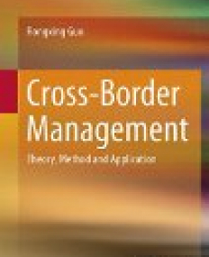 Cross-Border Management: Theory, Method and Application