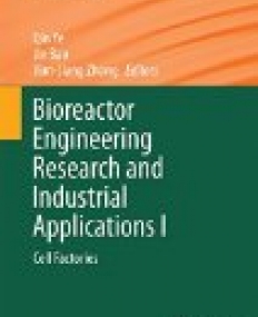 Bioreactor Engineering Research and Industrial Applications I: Cell Factories