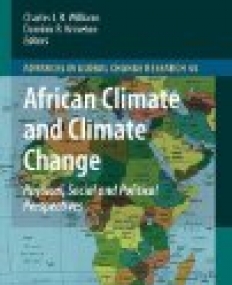 African Climate and Climate Change: Physical, Social and Political Perspectives